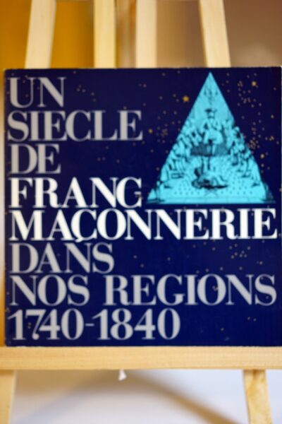Un siècle de Maçonnerie